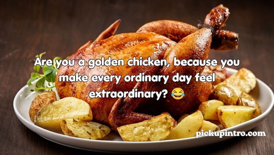 Chicken Pick Up Lines