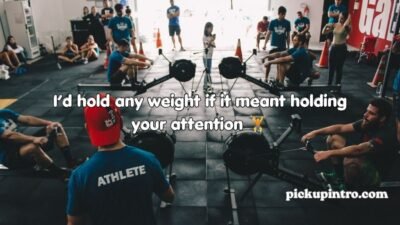 Gym Pick Up Lines