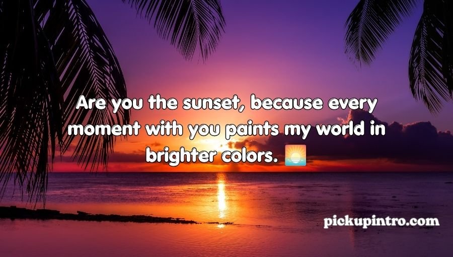 Sunset Pick Up Lines