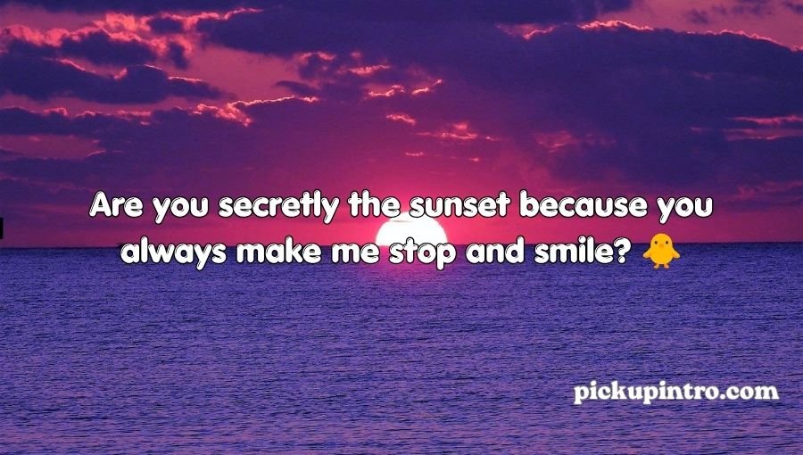 Sunset Pick Up Lines