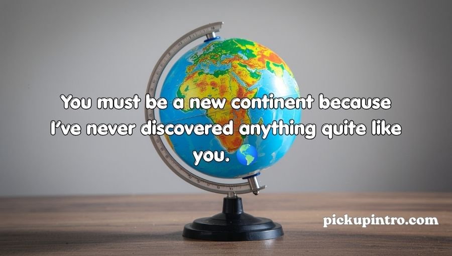 Geography Pickup Lines
