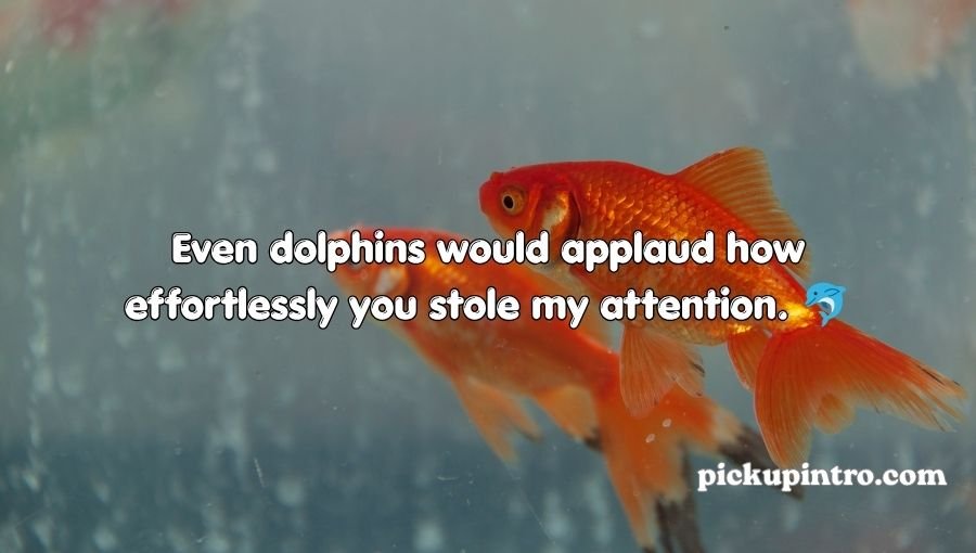 Goldfish Pickup Lines