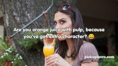Juices Pick Up Lines