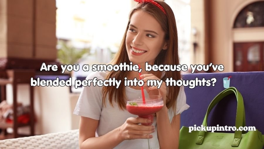 Juices Pick Up Lines
