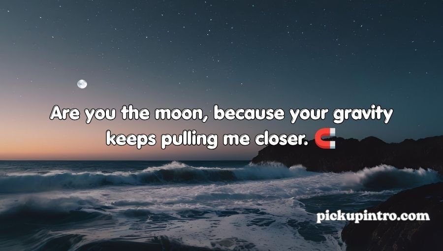 Moon Pick Up Lines