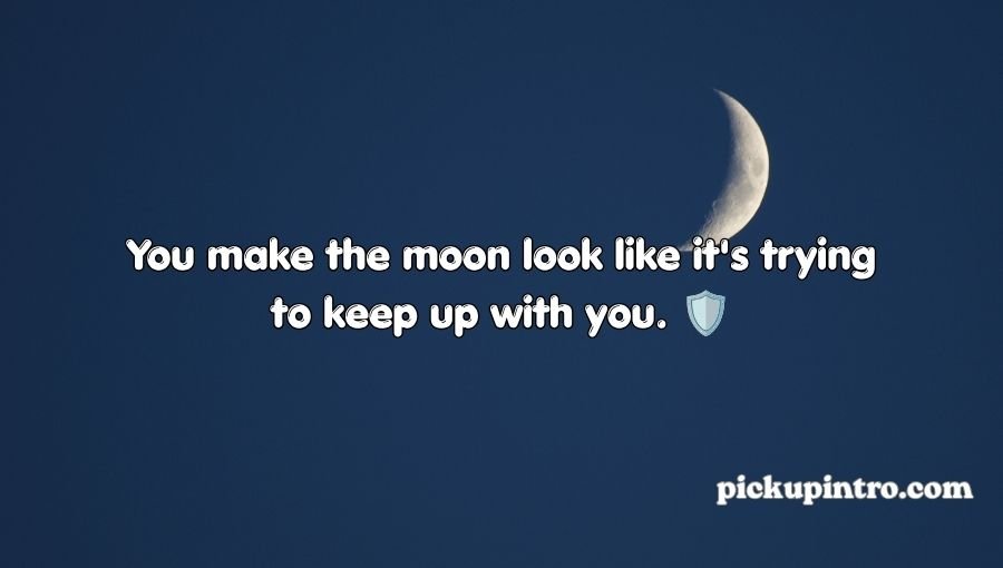 Moon Pick Up Lines