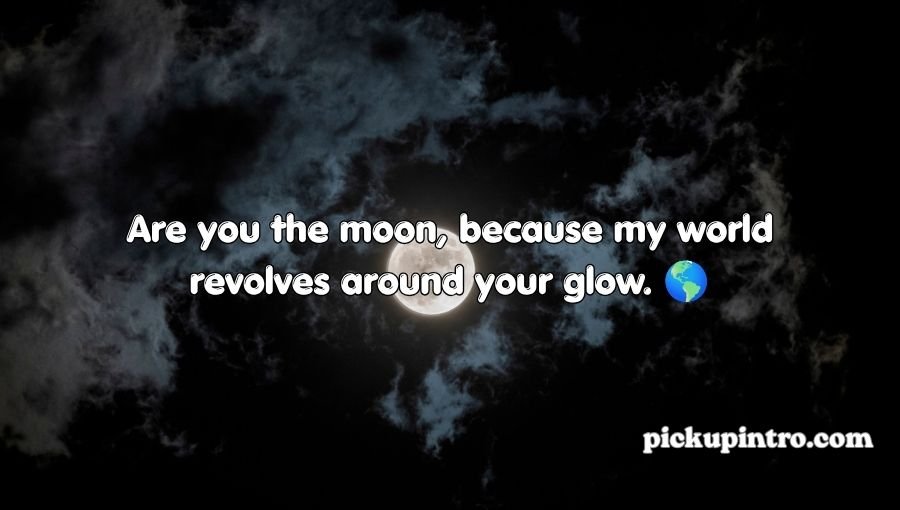 Moon Pick Up Lines