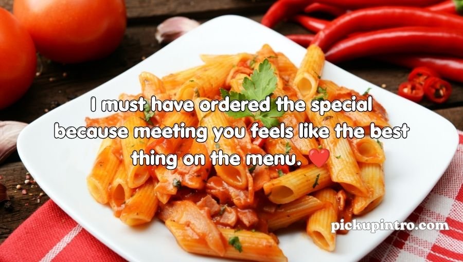 Pasta Pick Up Lines