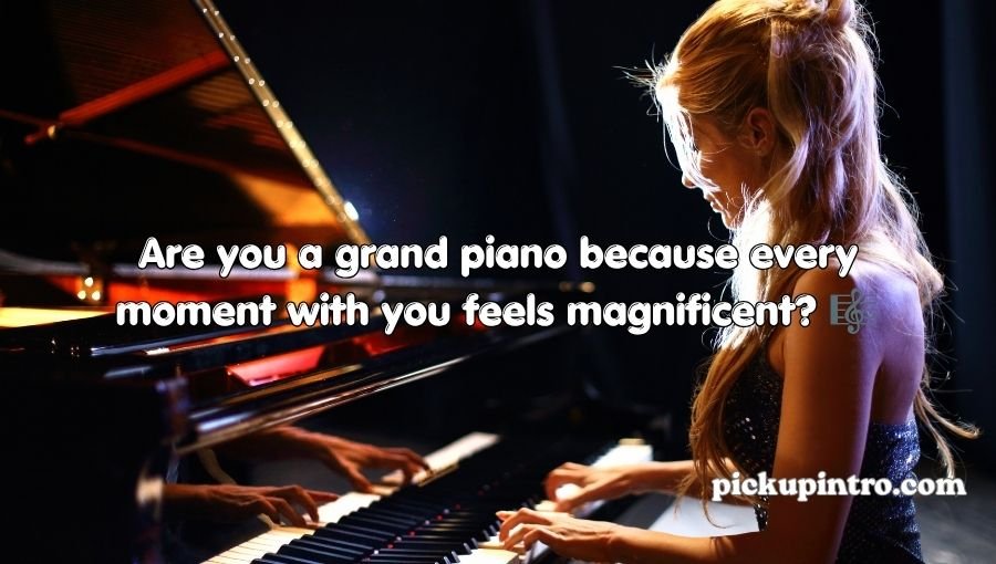 Piano Pick Up Lines