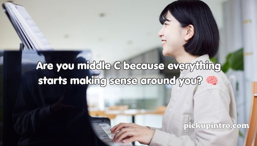 Piano Pick Up Lines