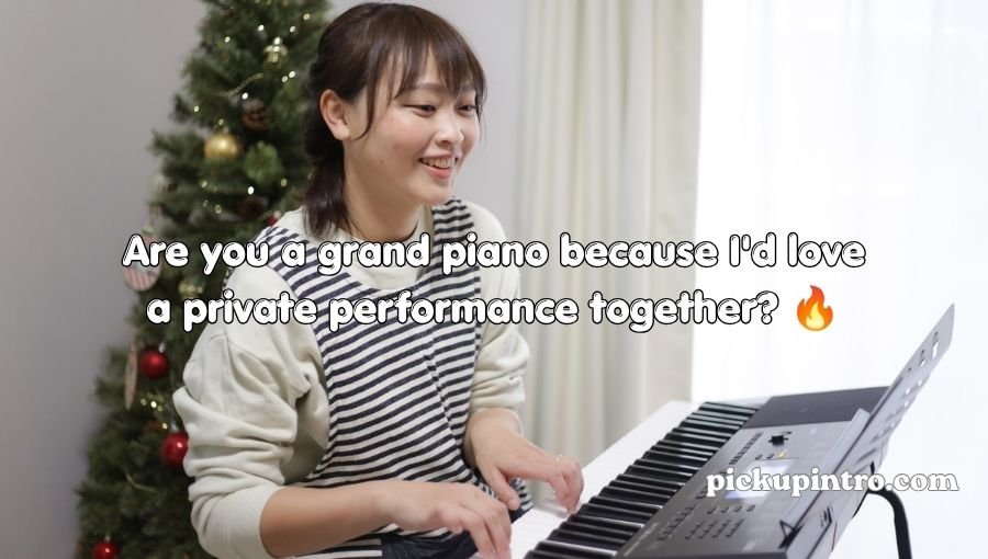 Piano Pick Up Lines
