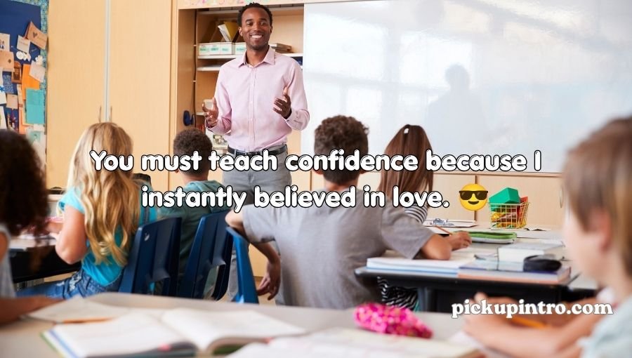 Teacher Pick Up Lines