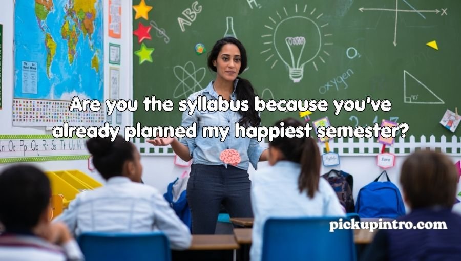 Teacher Pick Up Lines
