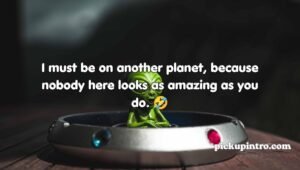 Alien Pickup Lines