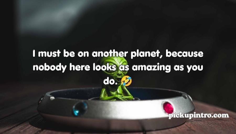 Alien Pickup Lines