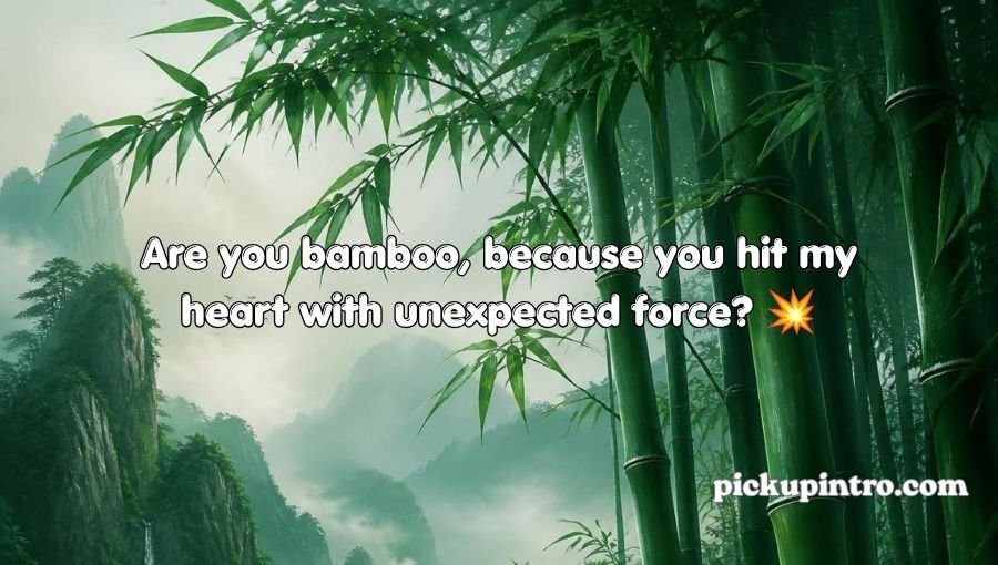 Bamboo Pickup Lines
