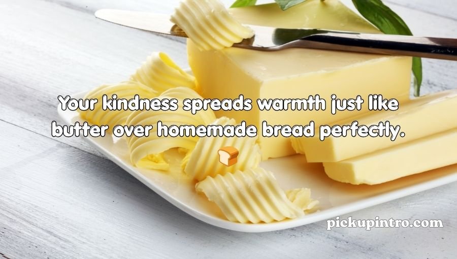 Butter Pickup Lines