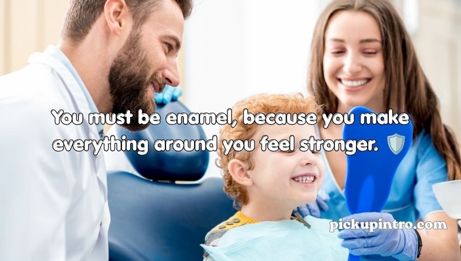Dental Pick Up Lines