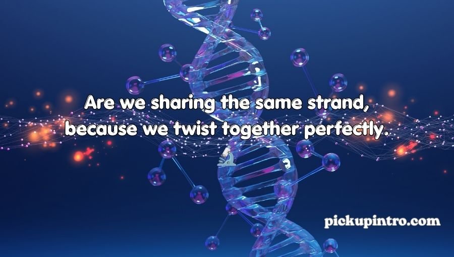 DNA Pickup Lines