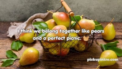 Pear Pickup Lines