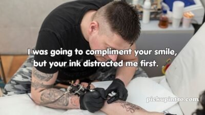 Tattoo Pick Up Lines