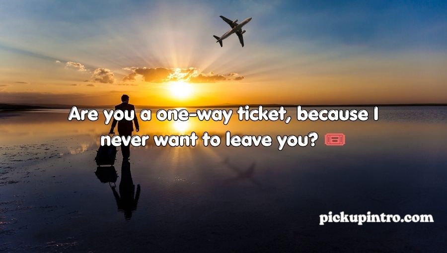 Travel Pick Up Lines