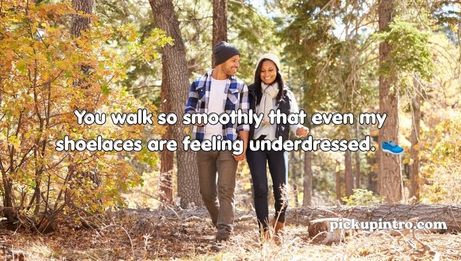 Walk Pick Up Lines