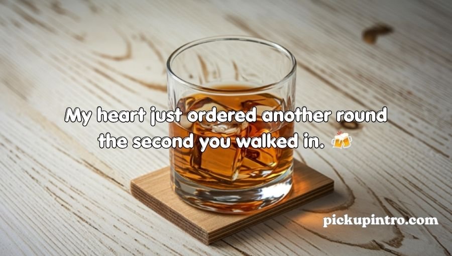 Whiskey Pickup Lines