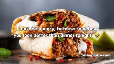 Burrito Pickup Lines