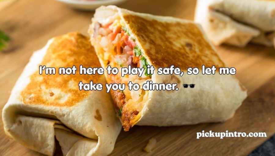 Burrito Pickup Lines