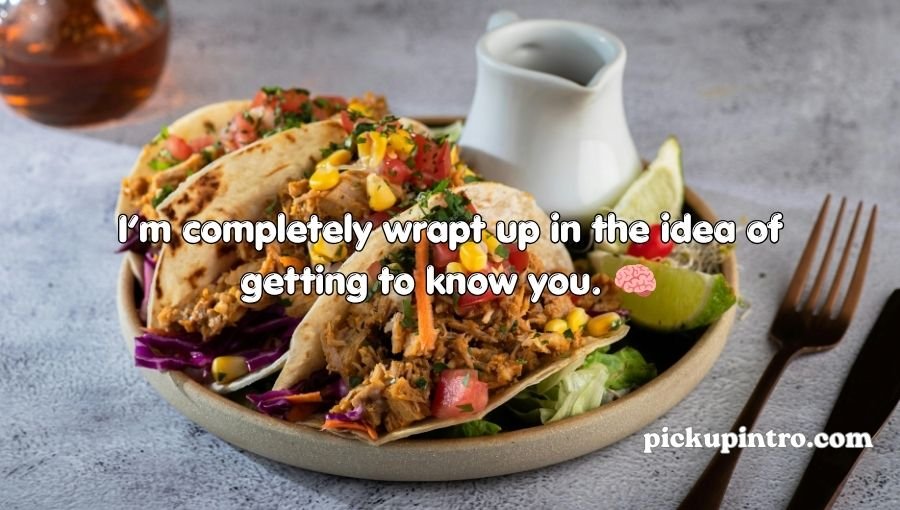 Burrito Pickup Lines