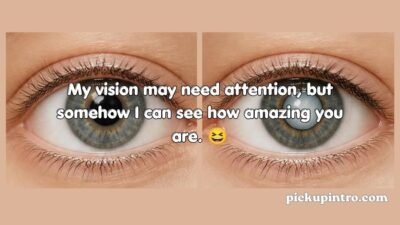 Cataract Pickup Lines