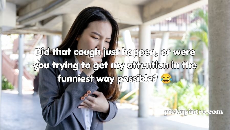 Cough Pickup Lines