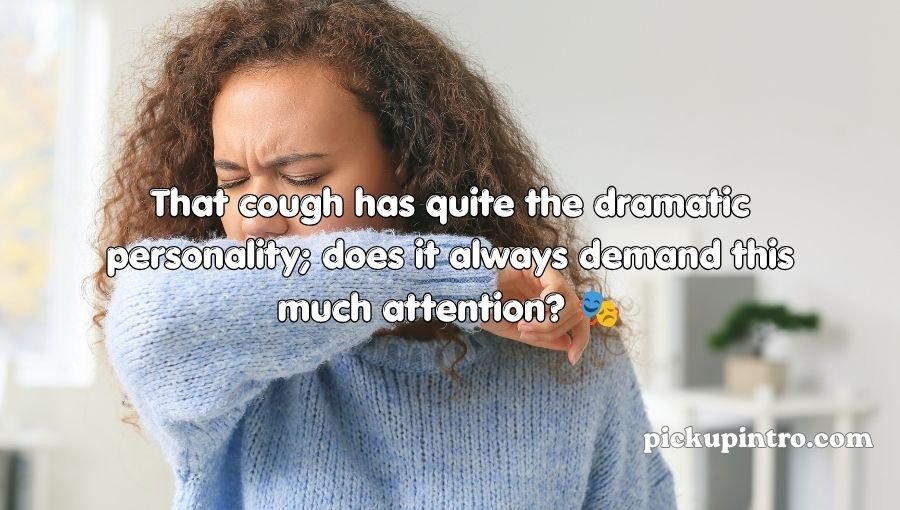 Cough Pickup Lines