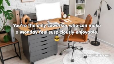 Desk Pickup Lines