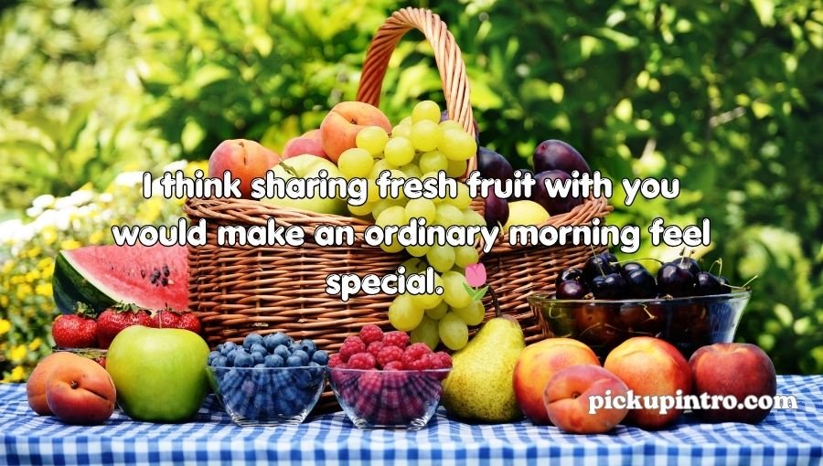 Fruit Pick Up Lines