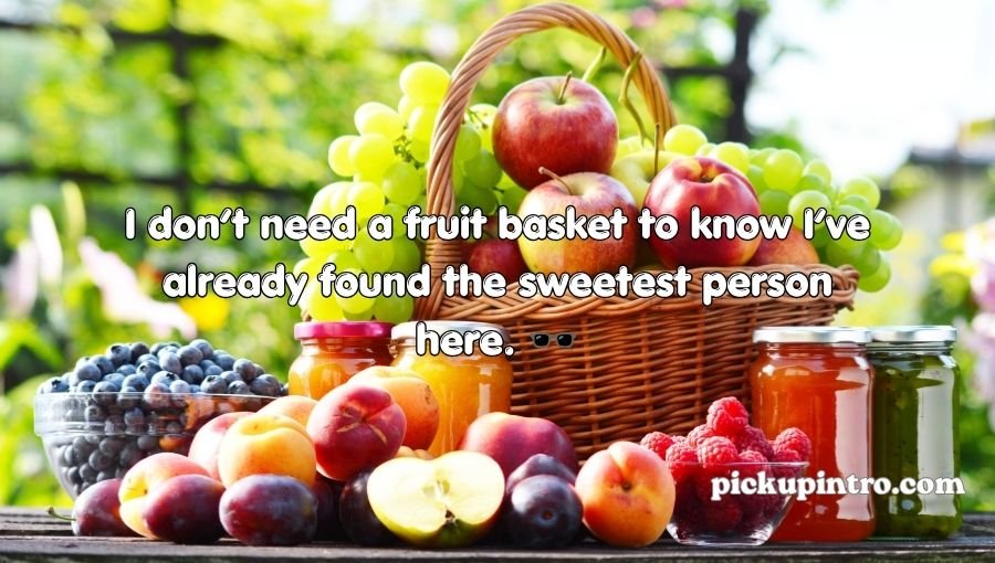 Fruit Pick Up Lines
