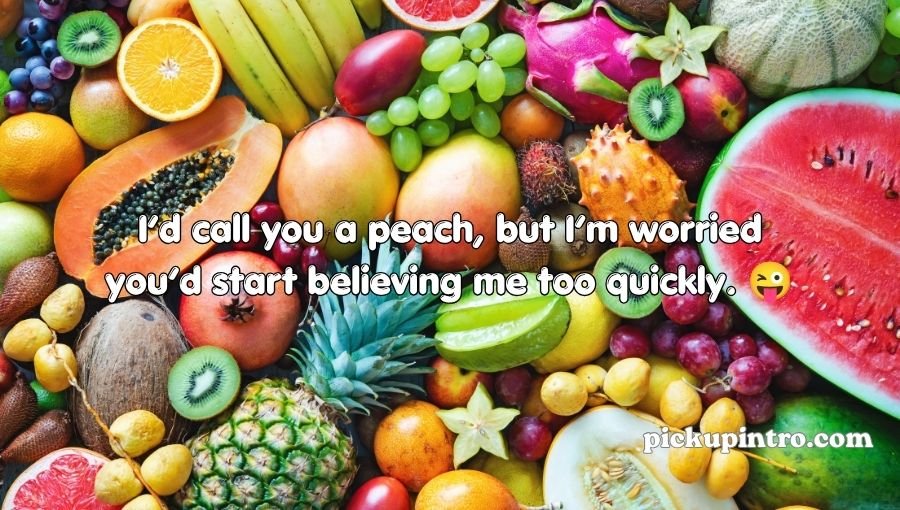 Fruit Pick Up Lines