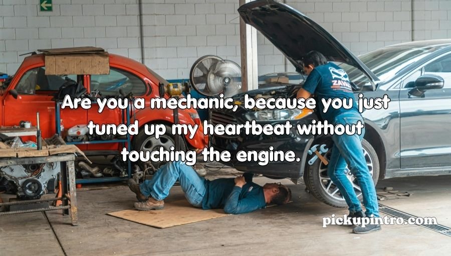 Mechanic Pick Up Lines