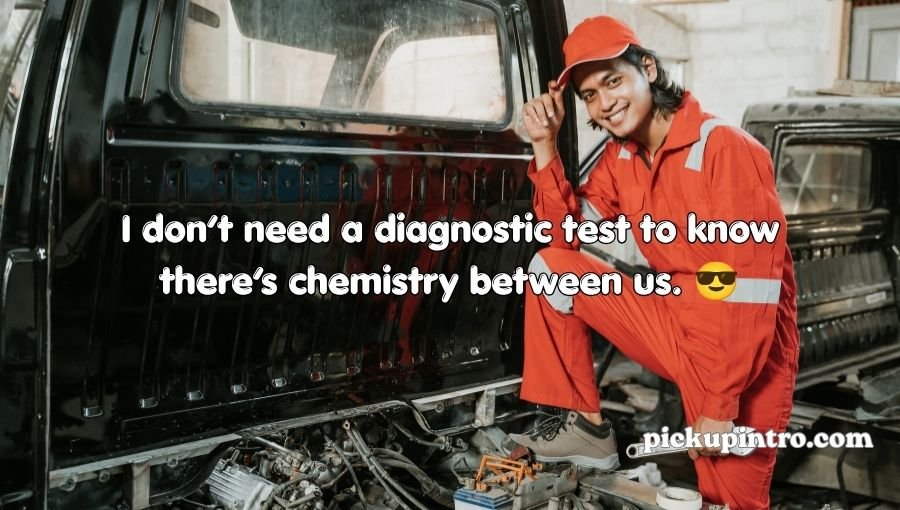 Mechanic Pick Up Lines