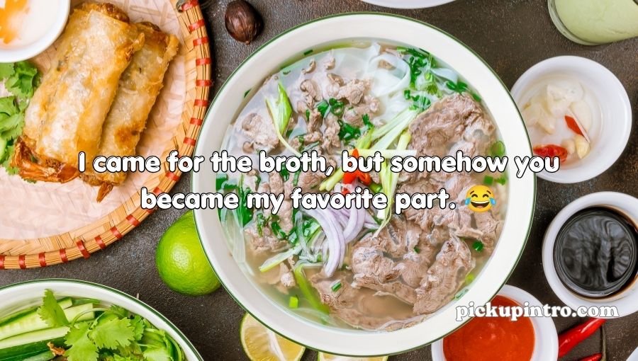 Pho Pickup Lines