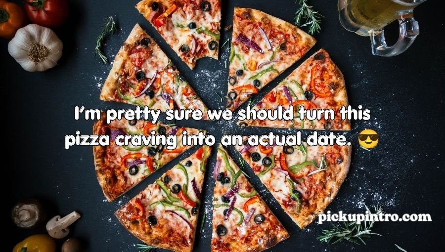 Pizza Pick Up Lines
