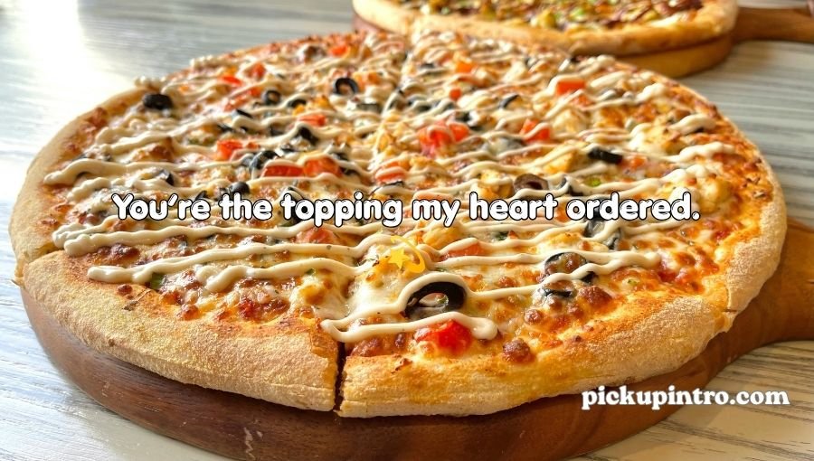 Pizza Pick Up Lines