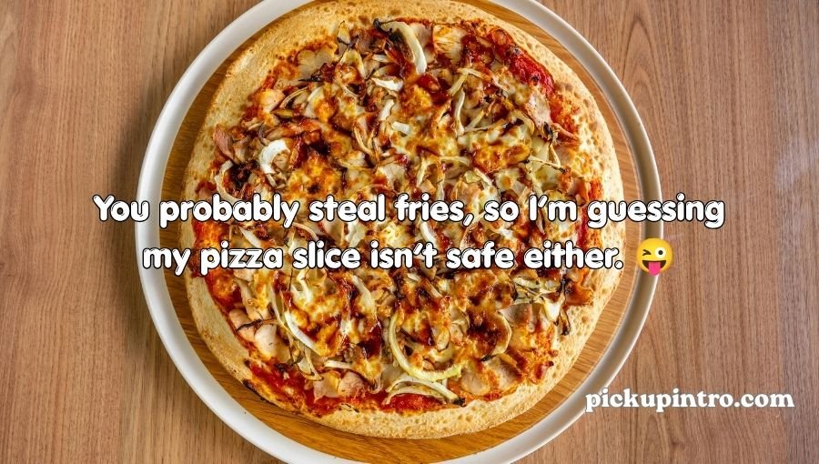 Pizza Pick Up Lines