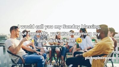 Sunday Pickup Lines