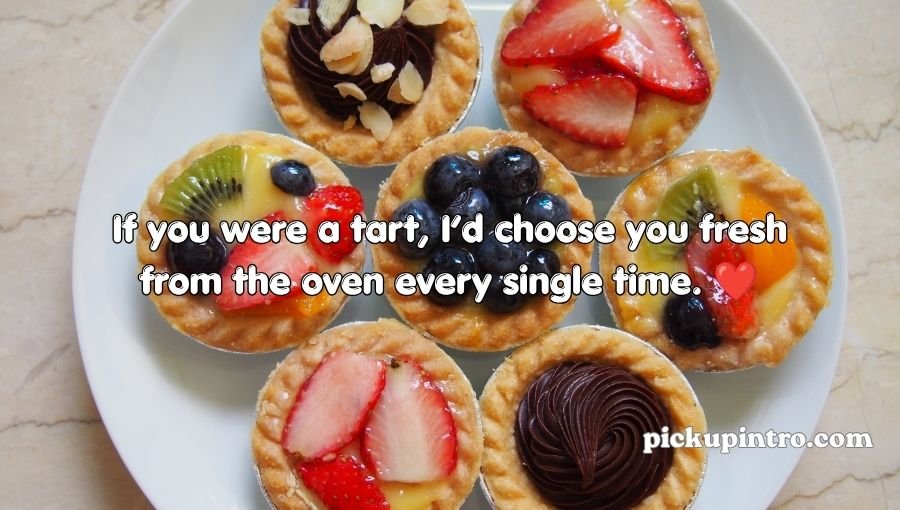 Tart Pickup Lines