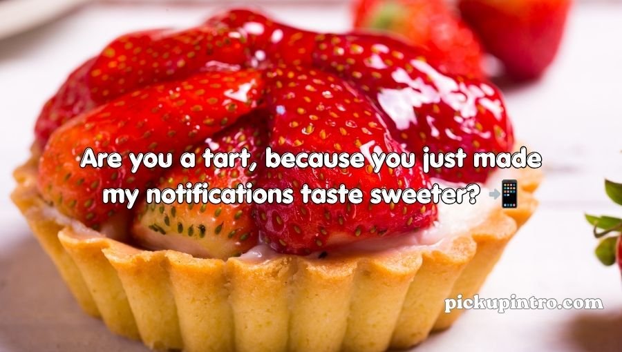 Tart Pickup Lines
