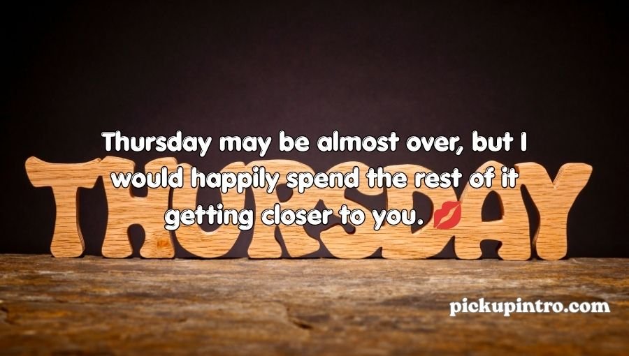 Thursday Pickup Lines