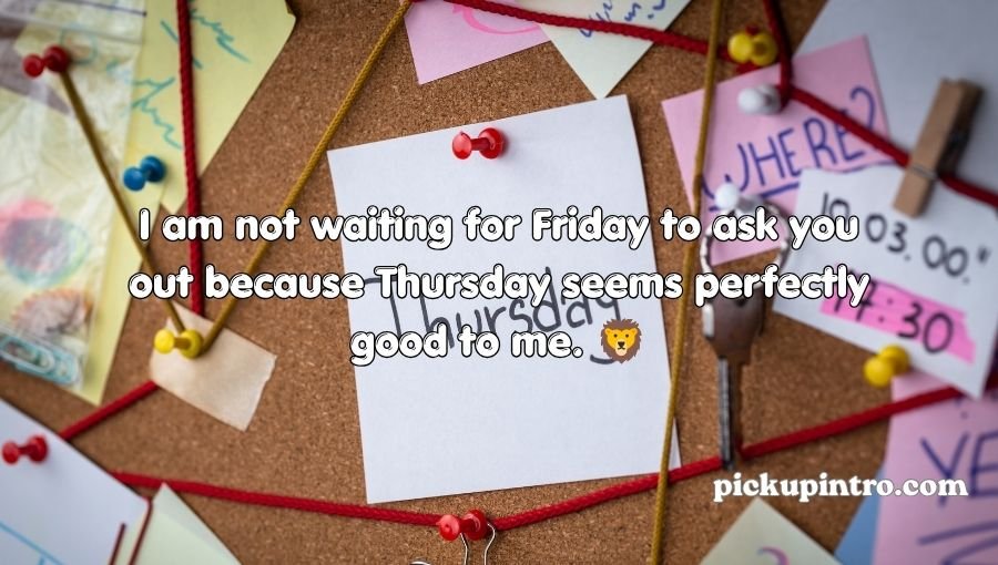 Thursday Pickup Lines