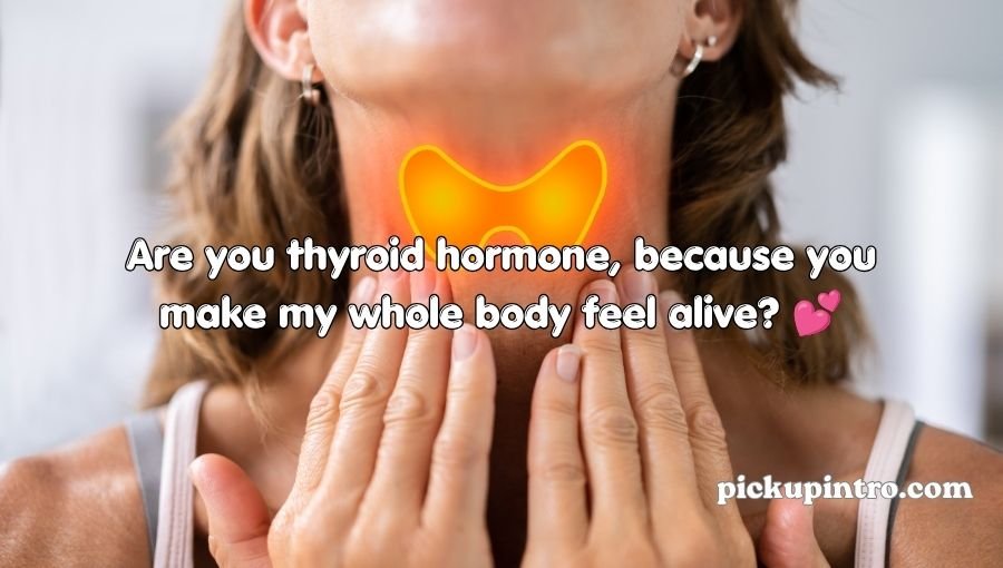 Thyroid Pickup Lines